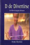 D DE DIVERTIRSE - UN LIBRO DE JUEGOS AFRICANOS