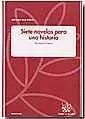 SIETE NOVELAS PARA UNA HISTORIA