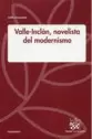 VALLE INCLAN NOVELISTA DEL MODERNISMO
