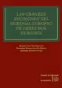 GRANDES DECISIONES DEL TRIBUNAL EUROPEO DE DERECHOS HUMANOS, LAS