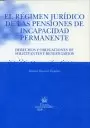 REGIMEN JURIDICO DE LAS PENSIONES DE INCAPACIDAD PERMANENTE, EL