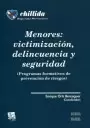MENORES: VICTIMIZACION DELINCUENCIA Y SEGURIDAD (PROGRAMAS FORMATIVOS DE PREVENCION DE RIEGOS)