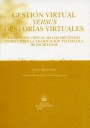 GESTION VIRTUAL VERSUS GESTORIAS VIRTUALES. LA GESTION VIRTUAL DE LOS IMPUESTOS INDIRECTOS Y LA TRAM
