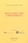 JOVELLANOS: VIDA Y PENSAMIENTO