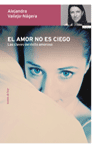 AMOR NO ES CIEGO, EL