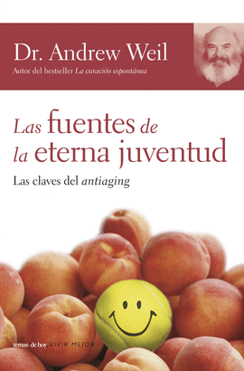 FUENTES DE LA ETERNA JUVENTUD,LAS-LAS CLAVES DEL ANTIAGING