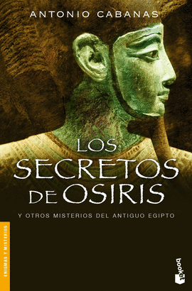 SECRETOS DE OSIRIS, LOS - Y OTROS MISTERIOS DEL ANTIGUO EGIPTO