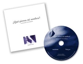 ¿QUÉ PIENSA MI SOMBRA?