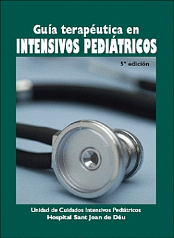 GUIA TERAPEUTICA EN INTENSIVOS PEDIATRICOS 5ED