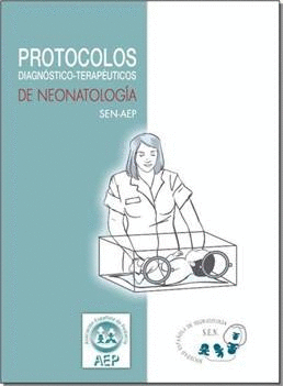PROTOCOLOS DIAGNÓSTICO-TERAPÉUTICOS DE NEONATOLOGÍA SEN-AEP