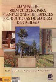 MANUAL DE SELVICULTURA PARA PLANTACIONES DE ESPECIES PRODUCTORAS DE MADERA DE CA