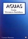 AGUAS. GUÍA TÉCNICO-JURÍDICA