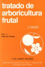 TRATADO DE ARBORICULTURA FRUTAL. VOL. V. PODA DE FRUTALES