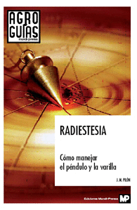 RADIESTESIA. CÓMO MANEJAR EL PÉNDULO Y LA VARILLA