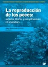 REPRODUCCION DE PECES: ASPECTOS BASICOS Y SUS APLICACIONES EN ACUICULTURA