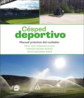 CÉSPED DEPORTIVO. MANUAL PRÁCTICO DEL CUIDADOR