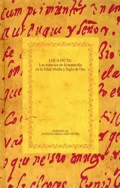 LOCA FICTA LOS ESPACIOS DE LA MARAVILLA EN LA EDAD MEDIA Y SIGLO DE ORO