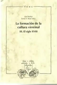 FORMACION DE LA CULTURA VIRREINAL III. EL SIGLO XVIII
