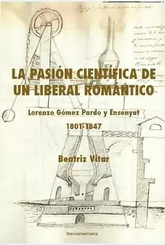 PASION CIENTIFICA DE UN LIBERAL ROMANTICO, LA