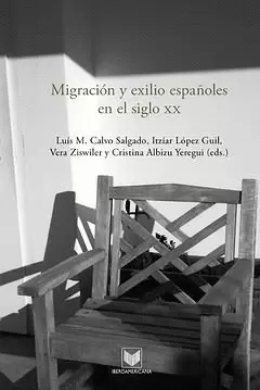 MIGRACION Y EXILIO ESPAÑOLES EN EL SIGLO XX