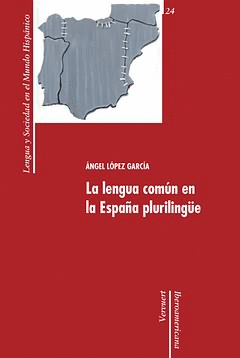 LENGUA COMUN EN LA ESPAÑA PLURILINGÜE, LA