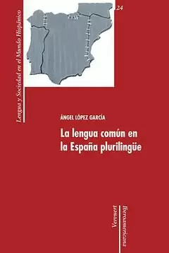 LENGUA COMUN EN LA ESPAÑA PLURILINGÜE, LA