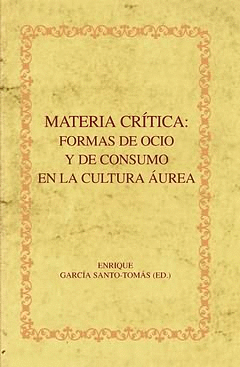 MATERIA CRITICA FORMAS DE OCIO Y DE CONSUMO EN LA CULTURA AUREA