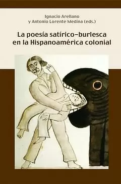 POESIA SATIRICA Y BURLESCA EN LA HISPANOAMERICA COLONIAL