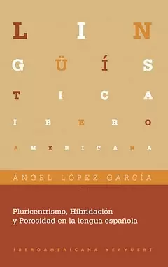 PLURICENTRISMO HIBRIDACION Y POROSIDAD EN LA LENGUA ESPAÑOLA