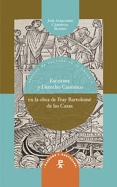 ESCRITURA Y DERECHO CANONICO EN LA OBRA DE FRAY BARTOLOME DE LAS CASAS