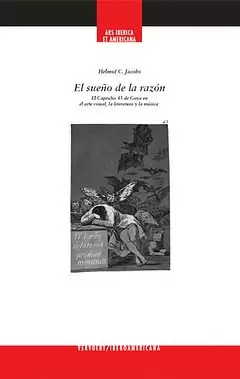 SUEÑO DE LA RAZON. EL CAPRICHO 43 DE GOYA, EL