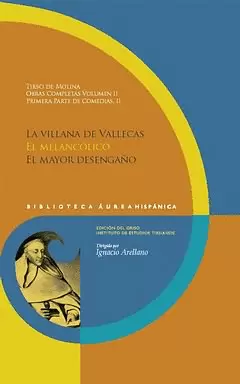 VILLANA DE VALLECAS. EL MELANCOLICO. EL MAYOR DESENGAÑO, LA