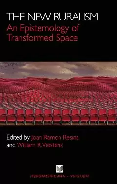 THE NEW RURALISM AN EPISTEMOLOGY OF TRANSFORMED SPACE