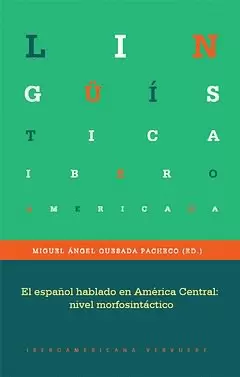 ESPAÑOL HABLADO EN AMERICA CENTRAL: NIVEL MORFOSINTACTICO, EL