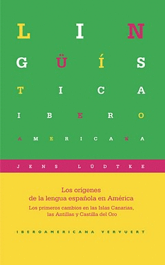 ORIGENES DE LA LENGUA ESPAÑOLA EN AMERICA. LOS PRIMEROS CAMBIOS EN LAS ISLAS CANARIAS LAS ANTILLAS,