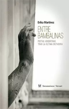 ENTRE BAMBALINAS POETAS ARGENTINAS TRAS LA ULTIMA DICTADURA