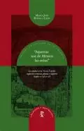 AQUESTAS SON DE MEXICO LAS SEÑAS. LA CAPITAL DE LA NUEVA ESPAÑA SEGUN LOS CRONISTAS POETAS Y VIAJERO