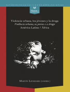 VIOLENCIA URBANA, LOS JÓVENES Y LA DROGA