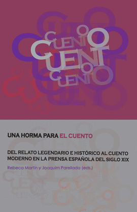 UNA HORMA PARA EL CUENTO. DEL RELATO LEGENDARIO E HISTÓRICO AL CUENTO MODERNO EN