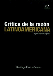 CRITICA DE LA RAZON LATINOAMERICANA