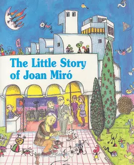 LITTLE STORY OF JOAN MIRÓ