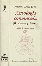 ANTOLOGÍA COMENTADA DE FEDERICO GARCÍA LORCA. TOMO II, TEATRO Y PROSA.