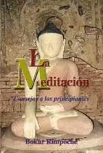 LA MEDITACIÓN -CONSEJOS A LOS PRINCIPIANTES-