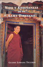 VIDA Y ENSEÑANZAS DE UNA LAMA TIBETANO EN ESPAÑA