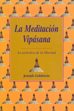 LA MEDITACIÓN VIPÁSANA