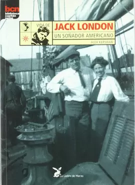 VIDA DE JACK LONDON - UN SOÑADOR AMERICANO