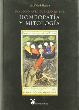 HOMEOPATIA Y MITOLOGIA, DIALOGO AVENTURADO