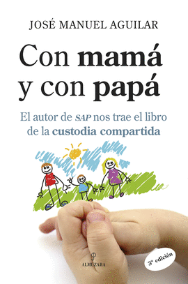 CON MAMA Y CON PAPA - CUSTODIA COMPARTIDA