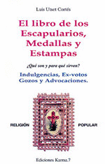 LIBRO DE LOS ESCAPULARIOS, MEDALLAS Y ESTAMPAS