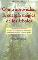 COMO APROVECHAR LA ENERGIA MAGICA DE LOS ARBOLES